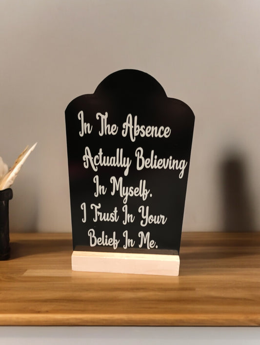 In the absence of actually believing - Chalk Board Sign