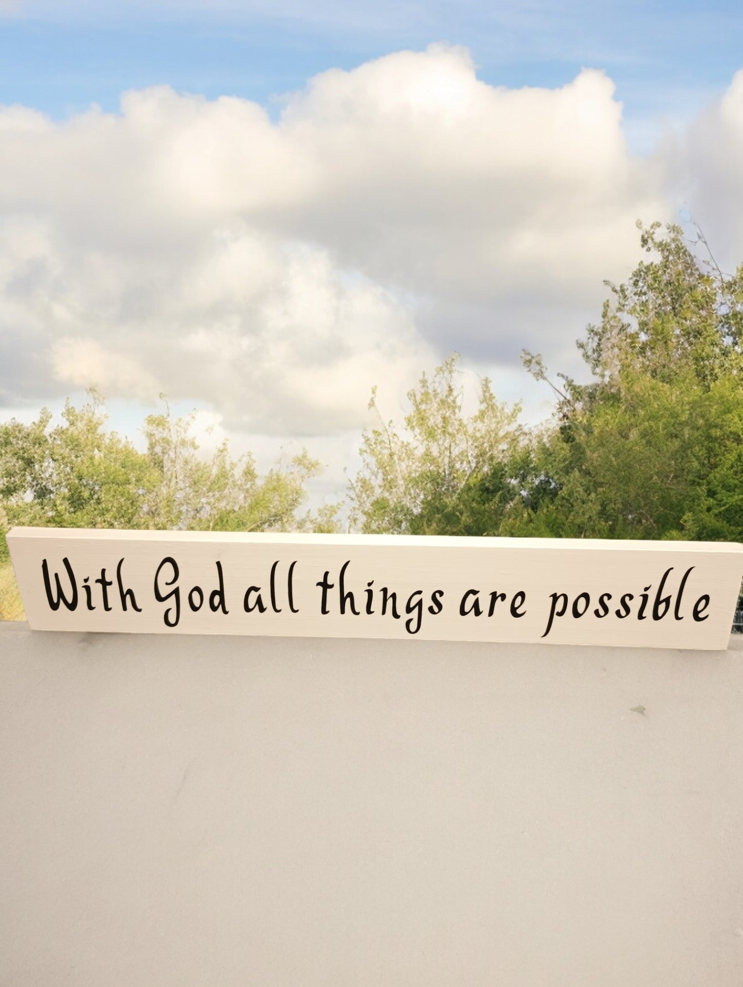 With God all things are possible Board Sign