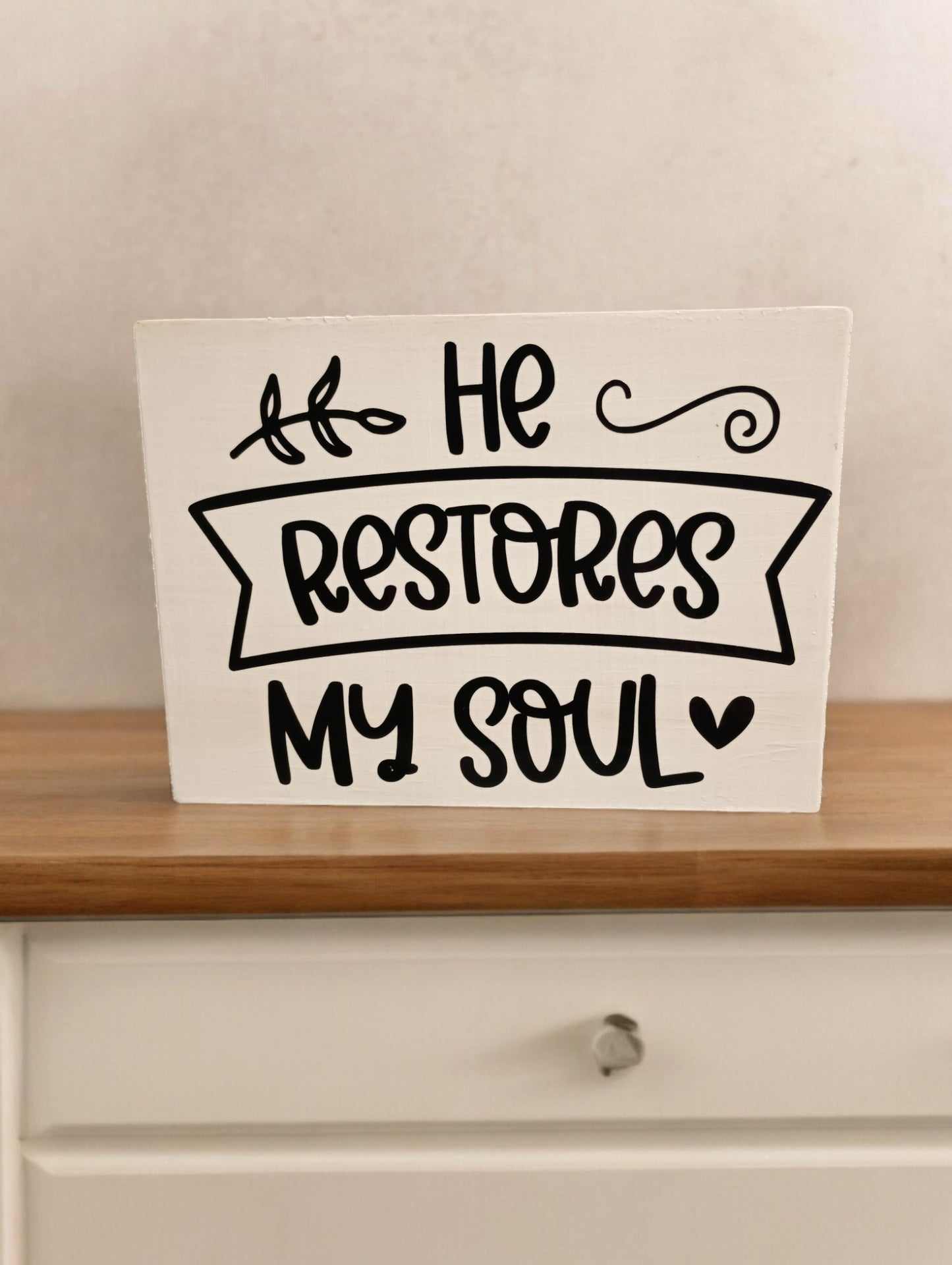 He Restores My Soul Board Sign