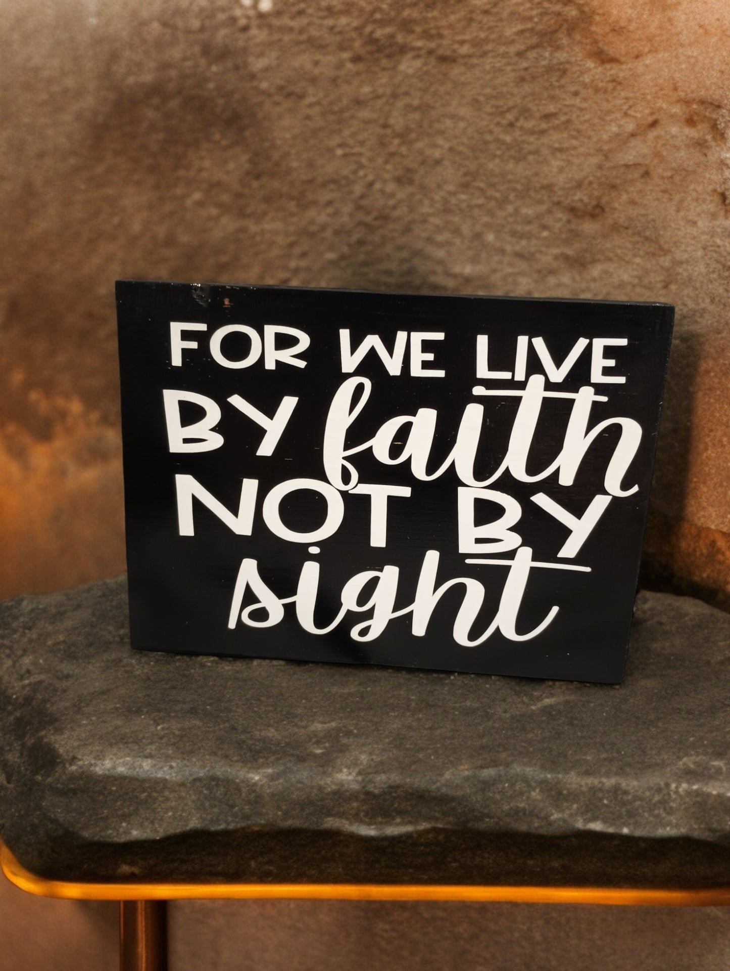 For We Live By Faith - Board Sign