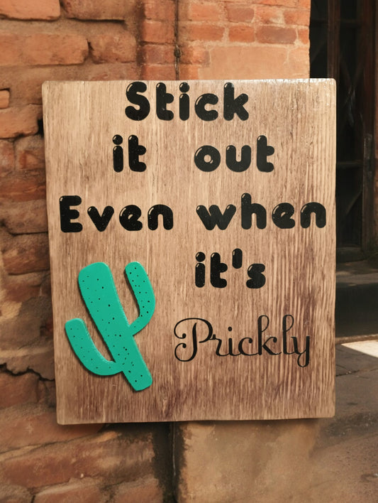 Stick it Out 3D sign