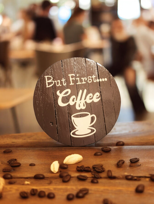 But First....Coffee Sign - Brown