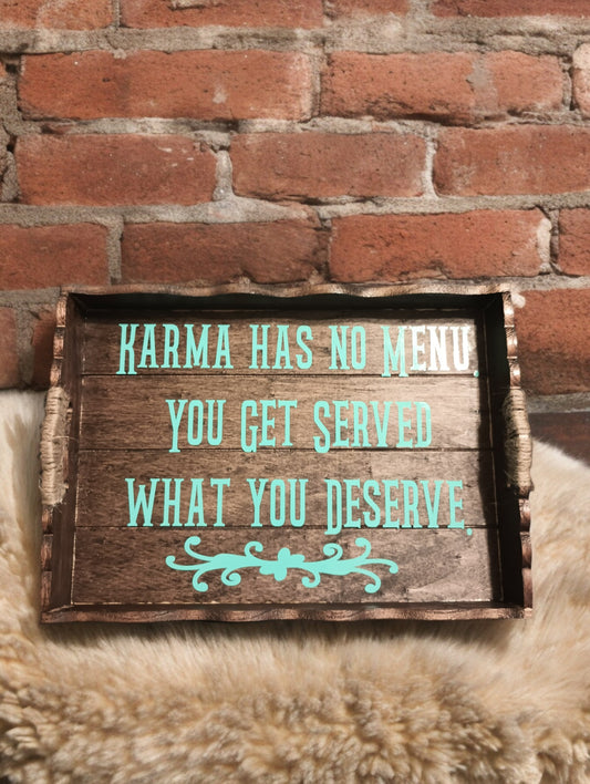 Karma Has No Menu Serving Tray - Espresso